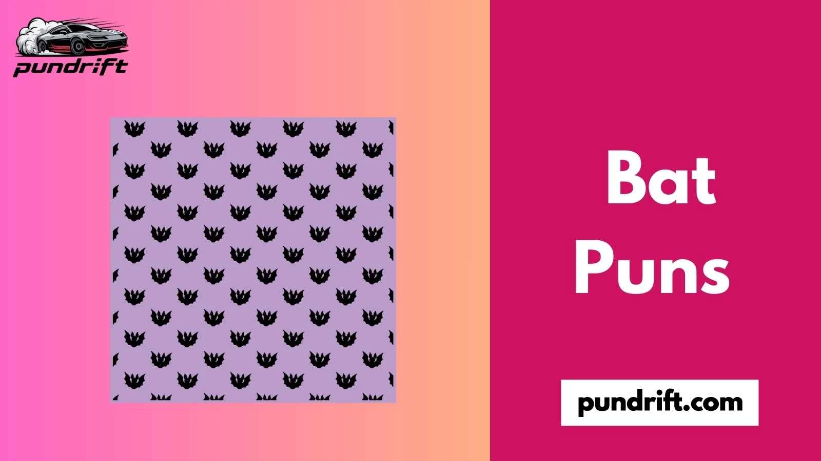 Bat Puns