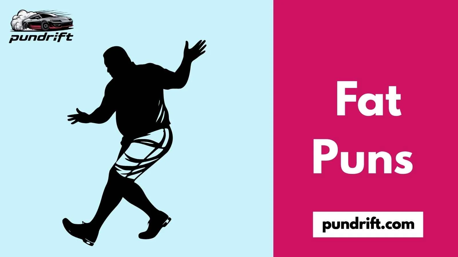 Fat Puns