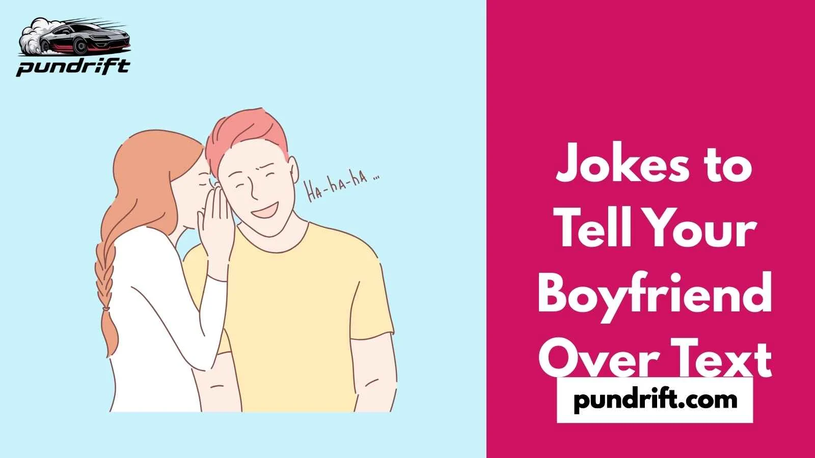 Jokes to Tell Your Boyfriend Over Text