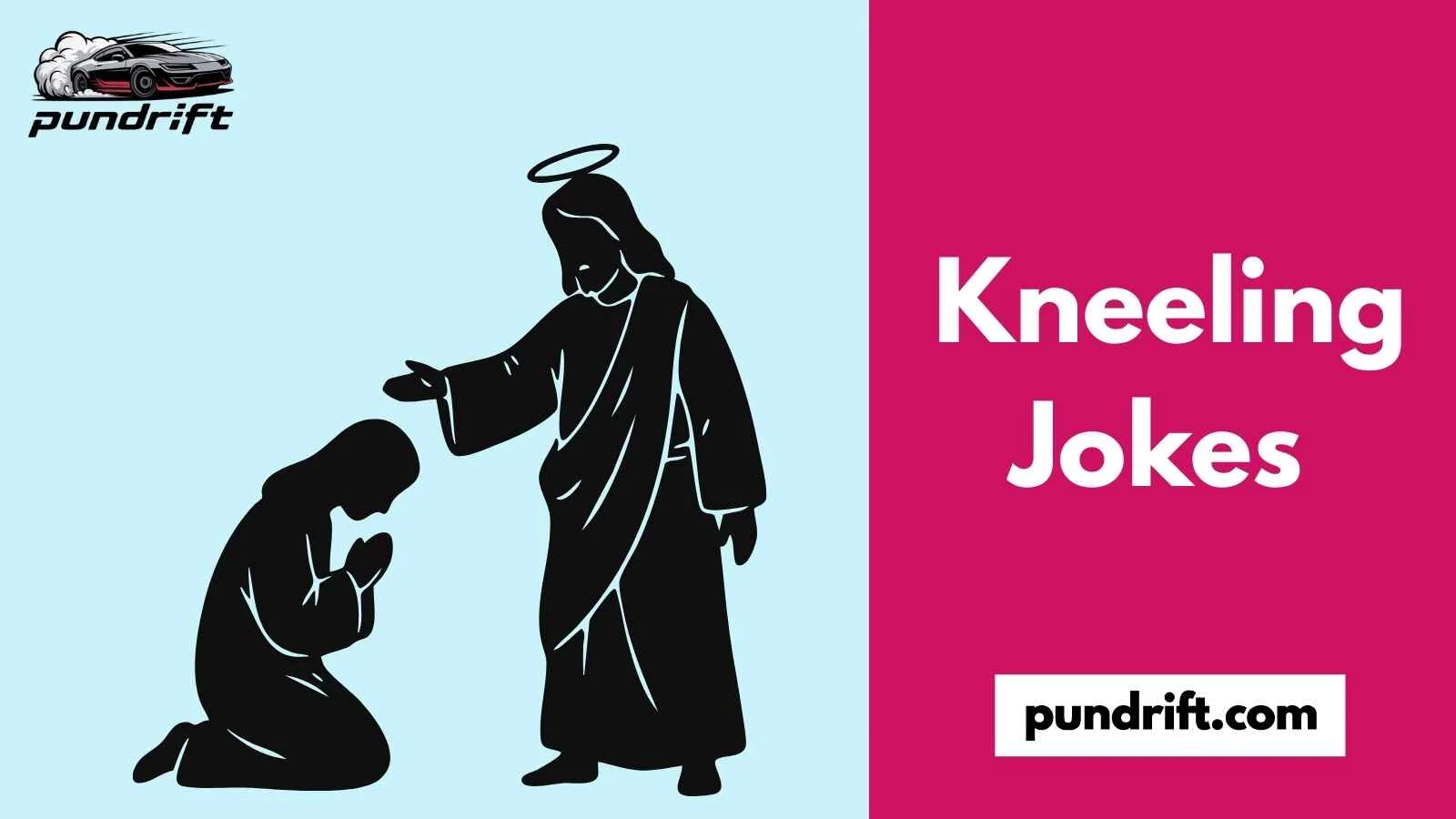 Kneeling Jokes