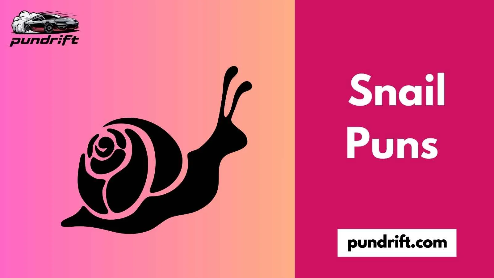 Snail Puns