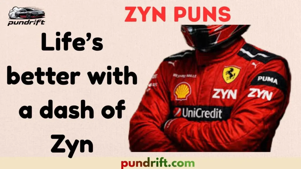 Clever Captions With Zyn Puns