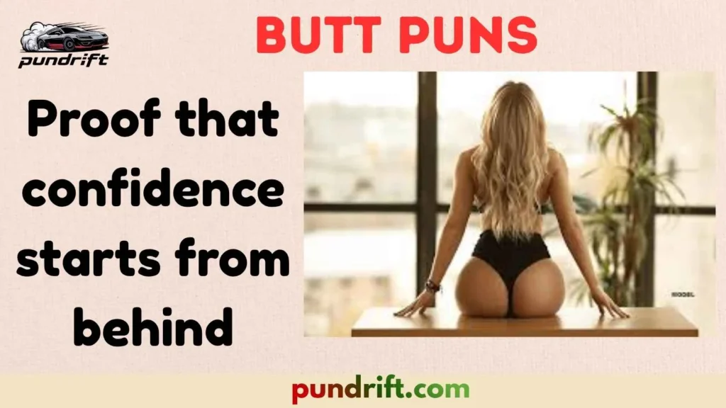 Cute and Wholesome Butt Puns