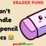 Eraser Puns