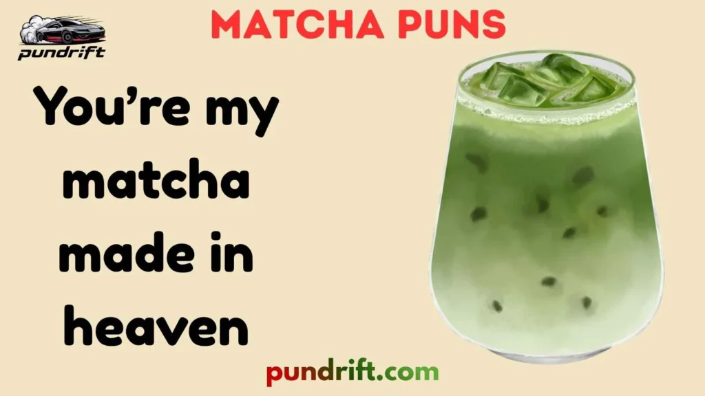 Matcha Puns for Instagram Captions