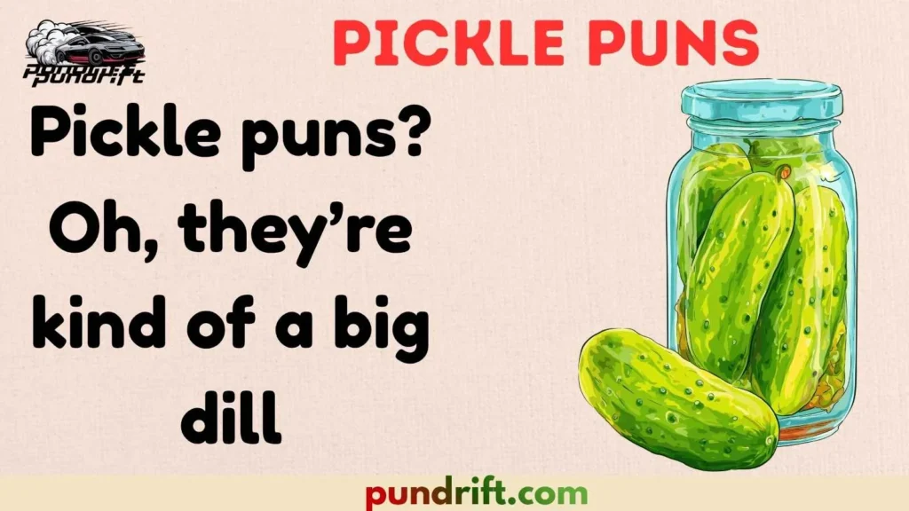 Pickle Puns for Greeting Cards & Gifts