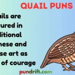 Quail Puns