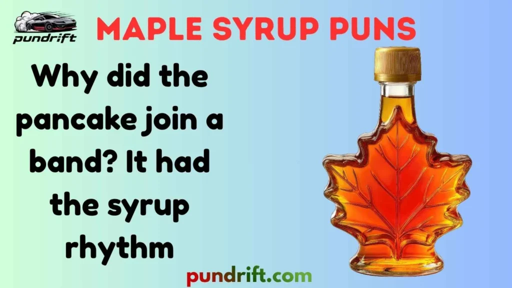 Short Maple Syrup Puns for Instagram