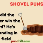 Shovel Puns