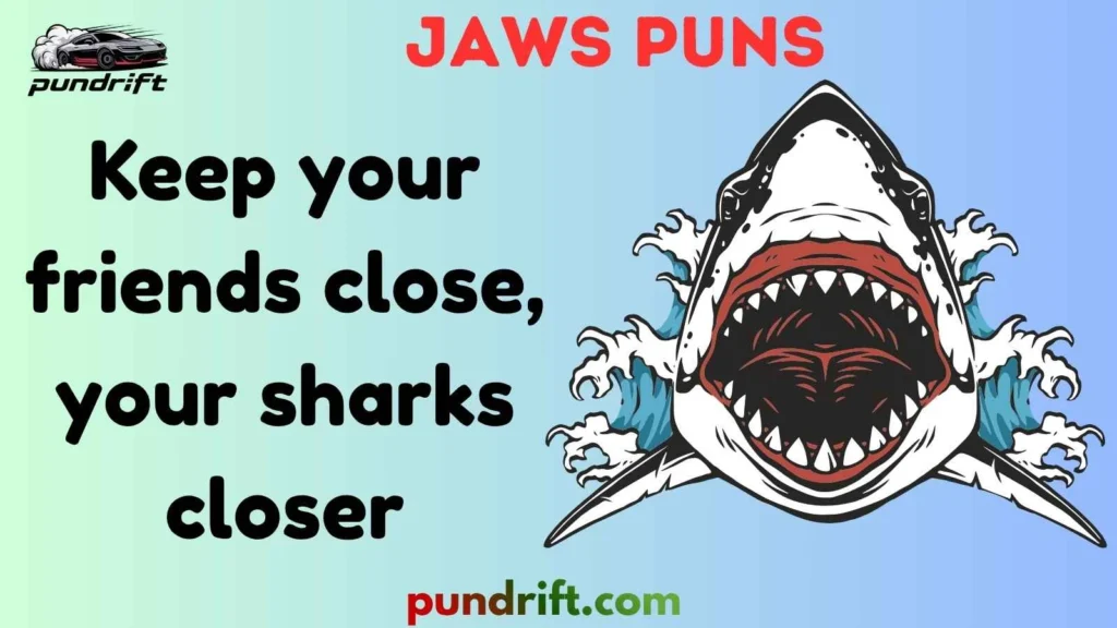 Silly Jaws Puns