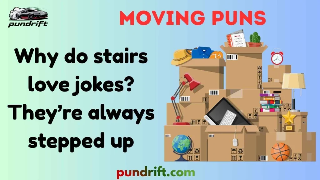 Silly Moving Puns
