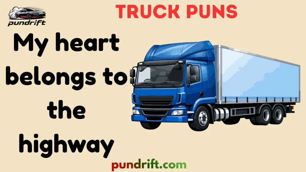 Truck Puns for Greeting Cards and Gifts