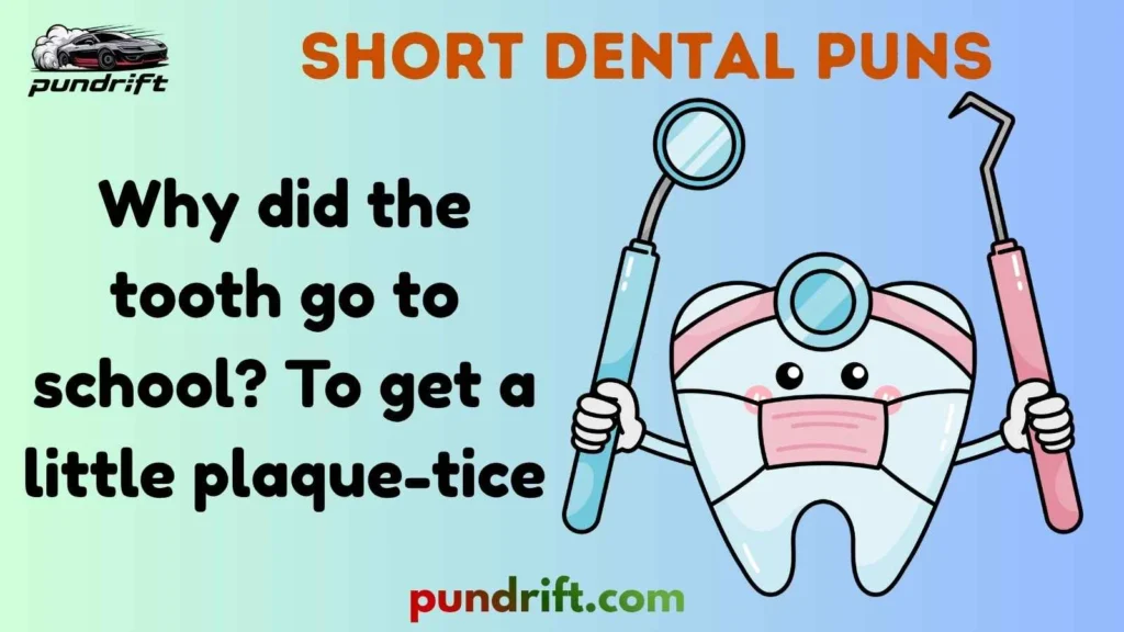 Clean Short Dental Dad Puns