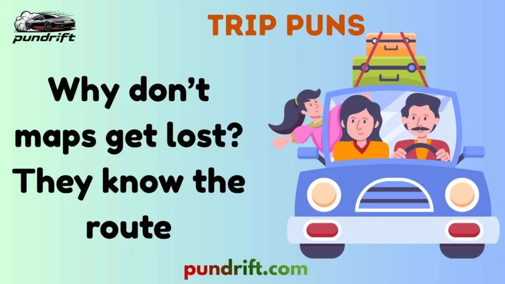 Clean Trip Dad Puns
