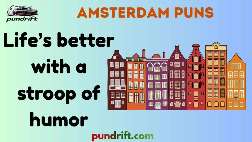Funny Amsterdam Puns