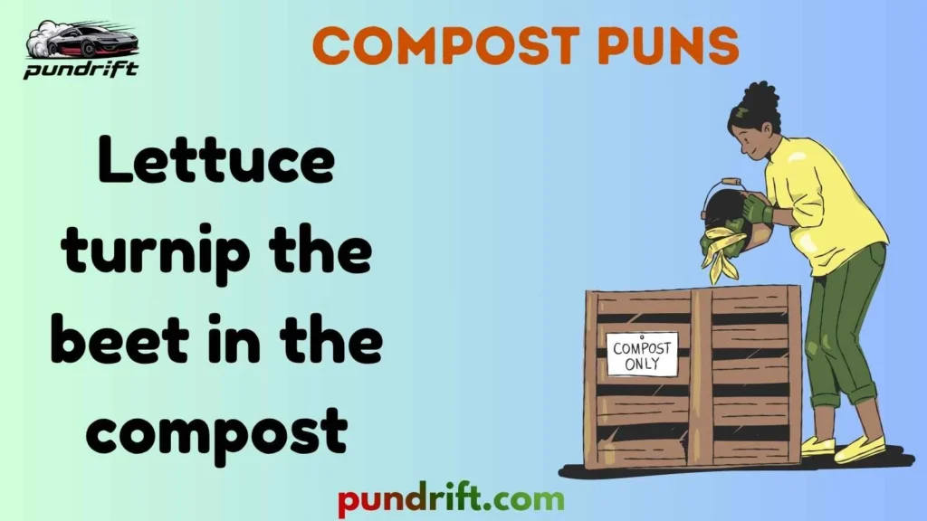 Funny Compost Puns