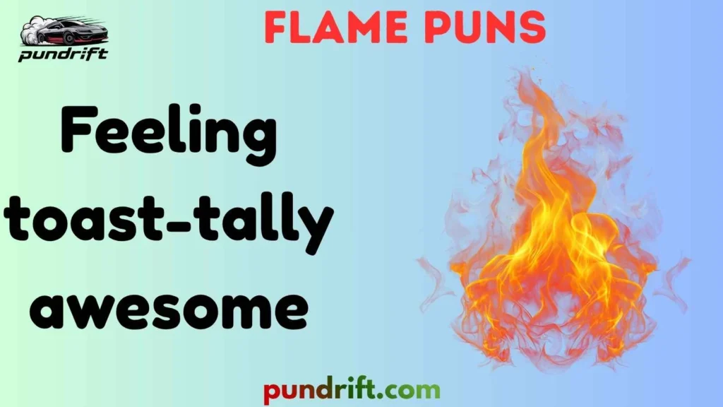 Funny Flame Puns