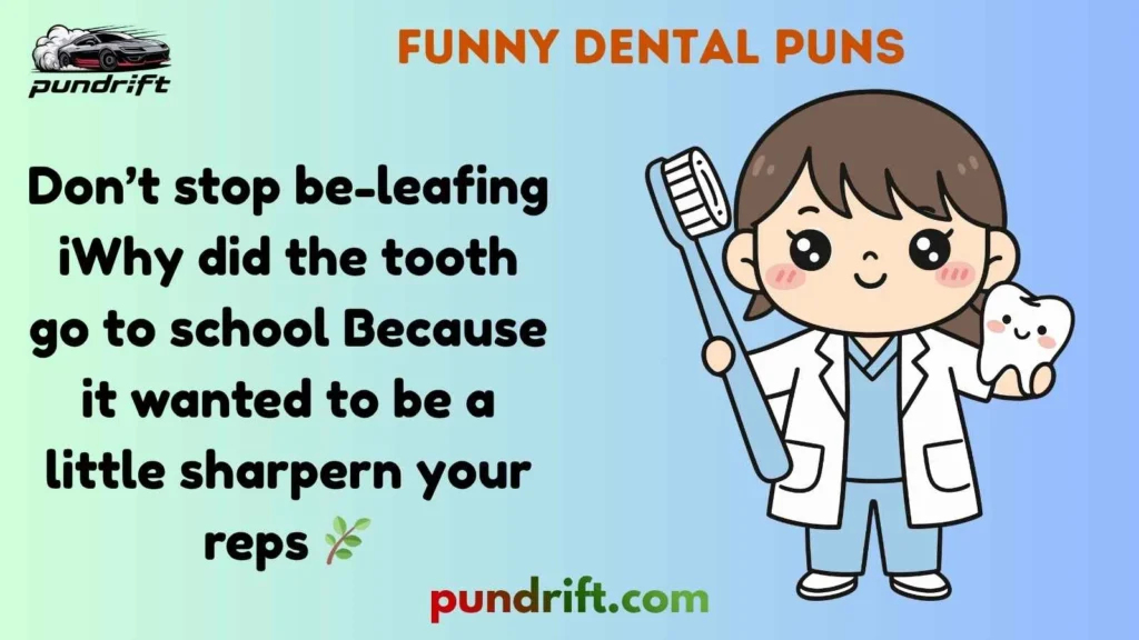 One-Liner Dental Jokes