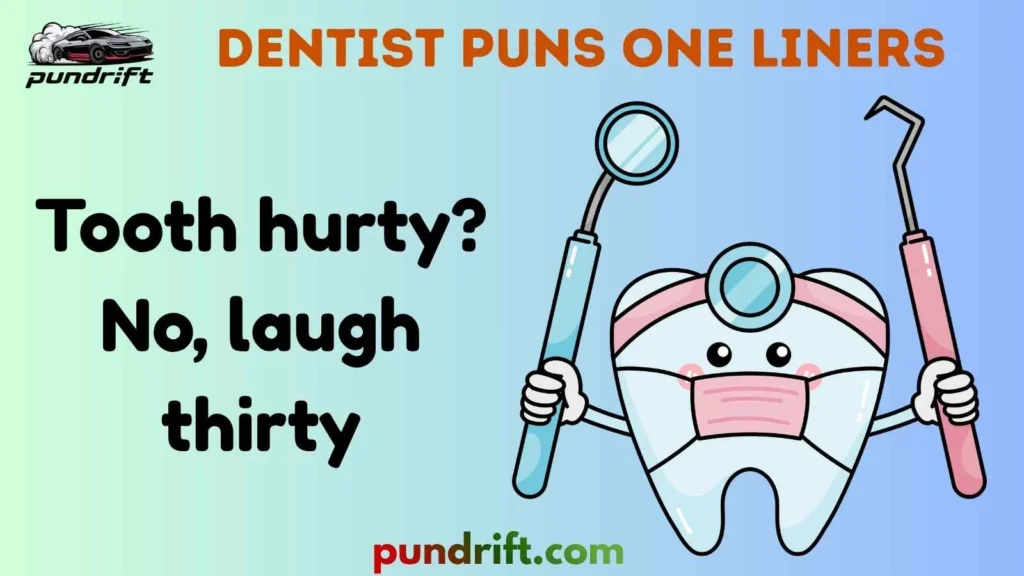 One-Liner Dentist Jokes