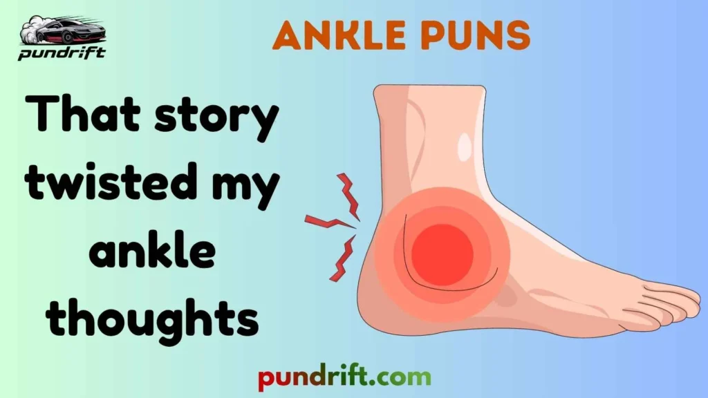 Short Ankle Puns for Instagram