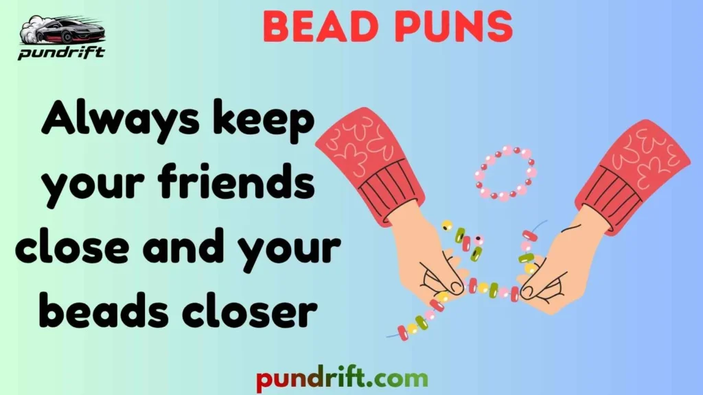 Short Bead Puns for Instagram