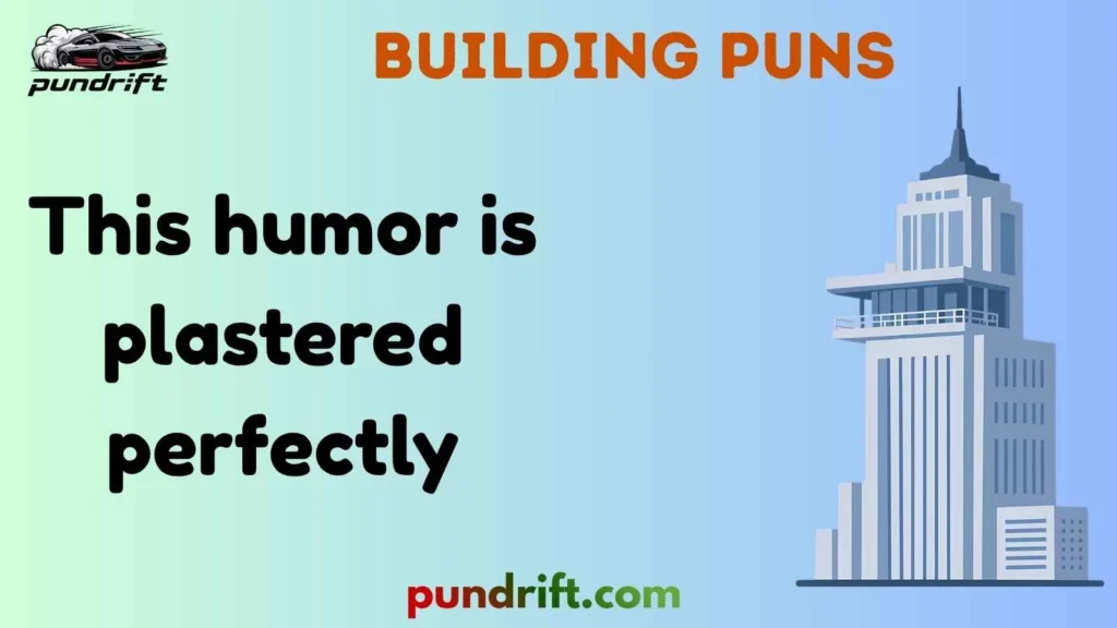 Short Building Puns for Instagram