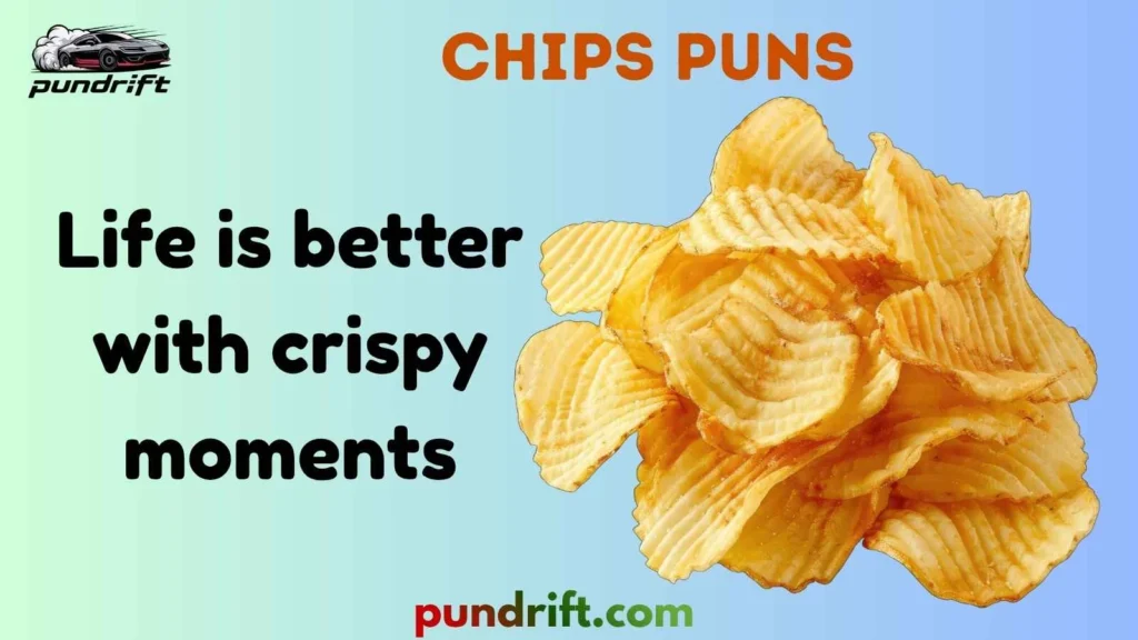 Short Chips Puns for Instagram