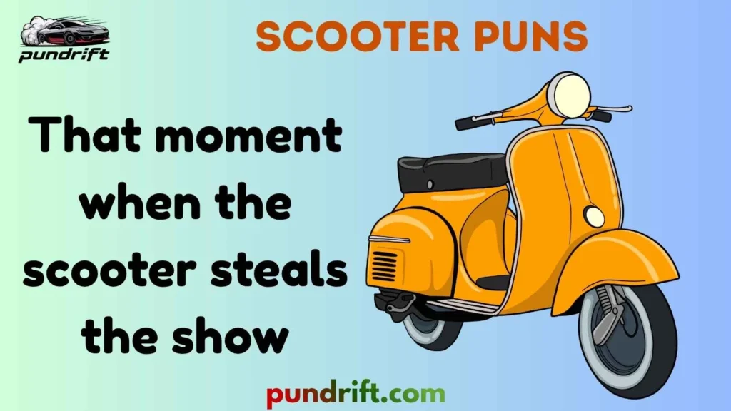 Short Scooter Puns for Instagram