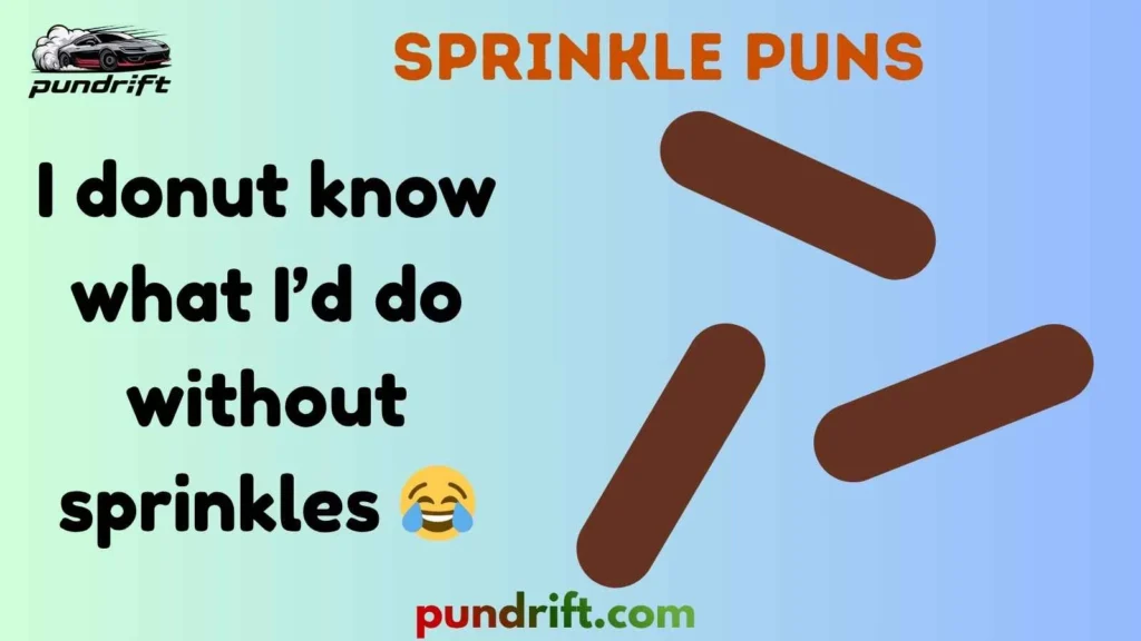 Short Sprinkle Puns for Instagram