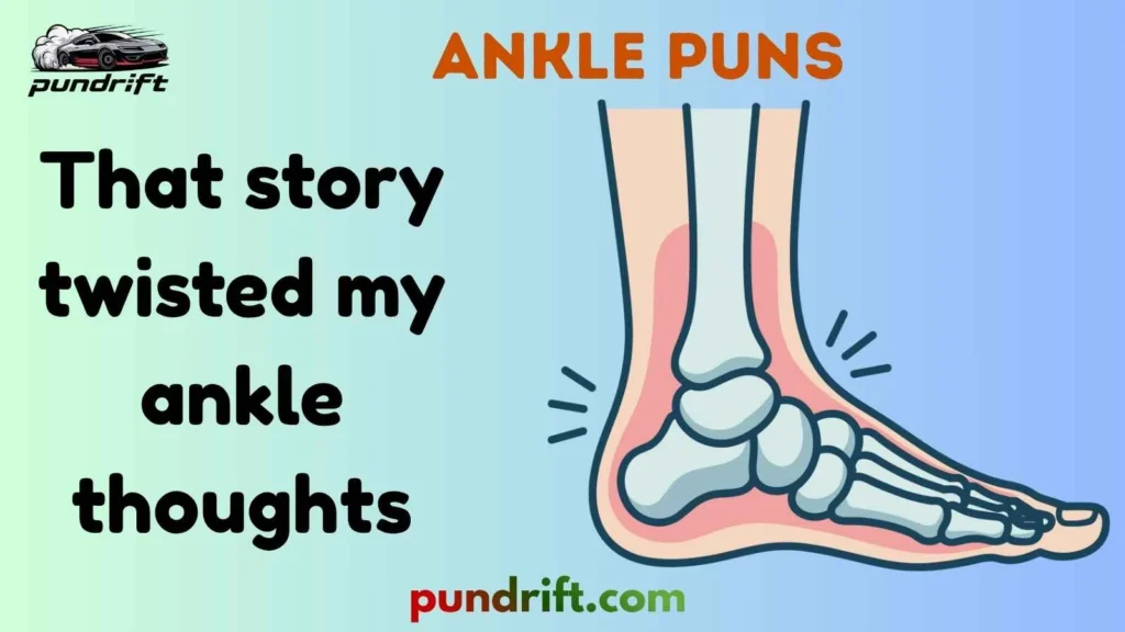Silly Ankle Puns