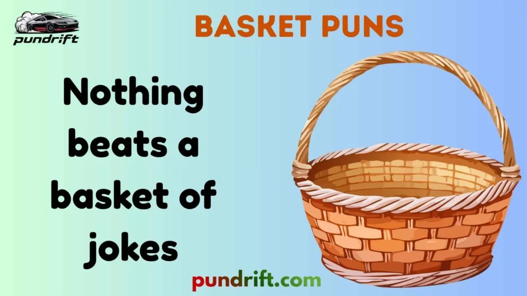Silly Basket Puns