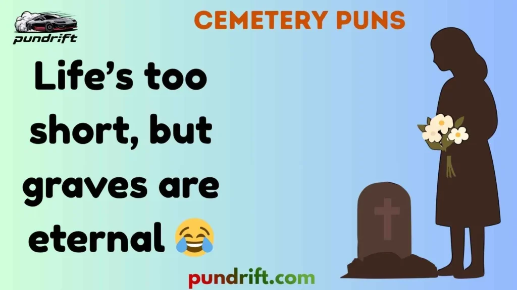 Silly Cemetery Puns