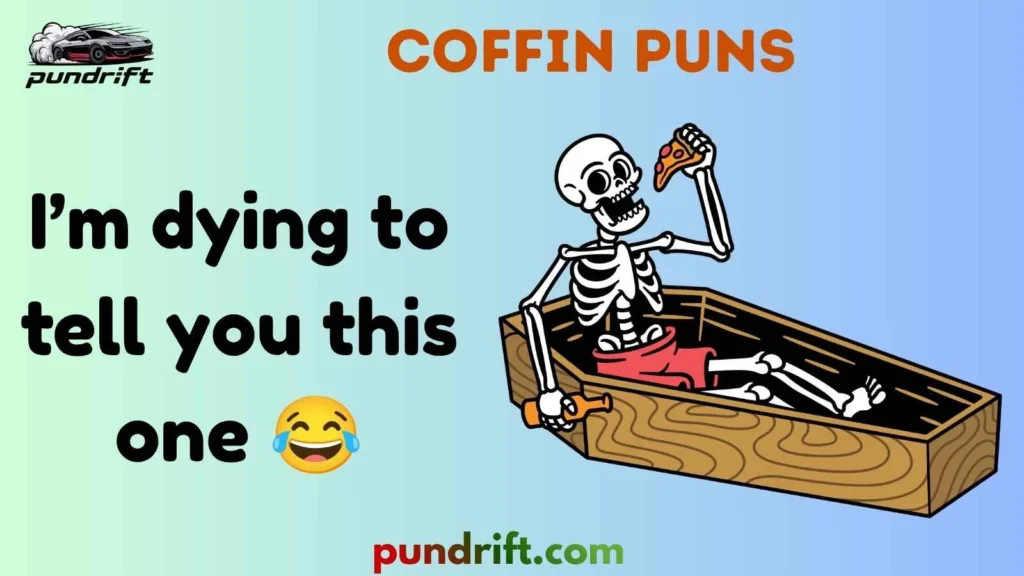 Silly Coffin Puns