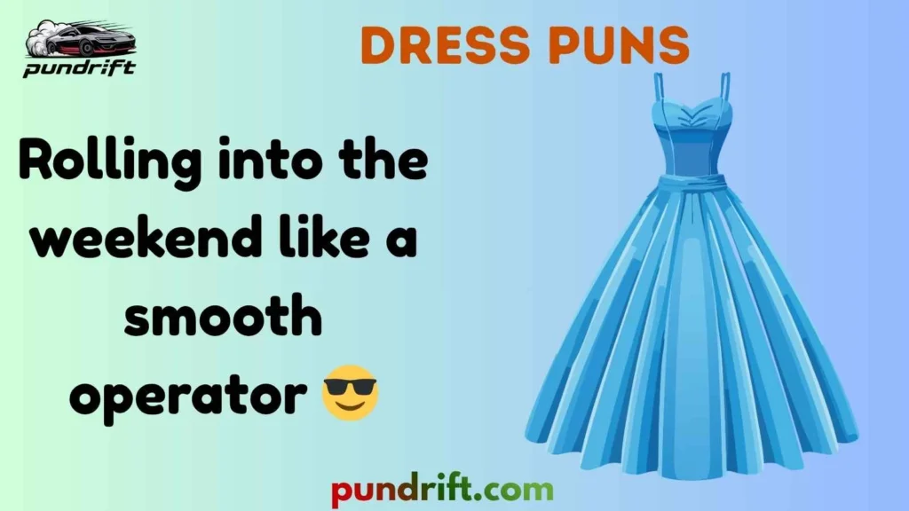 Silly Dress Puns