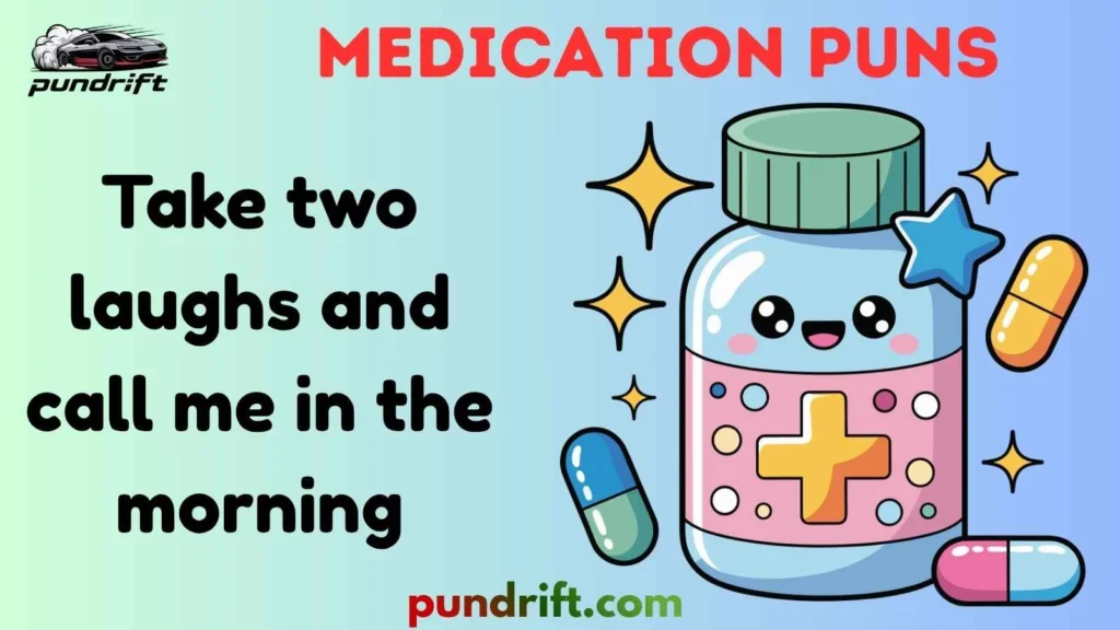 Silly Medication Puns