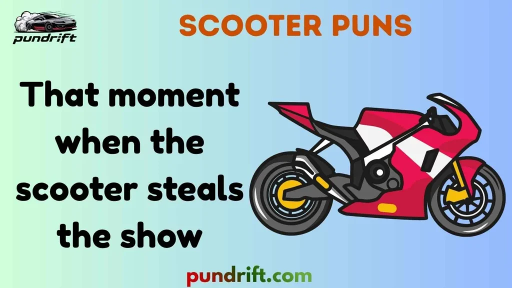 Silly Scooter Puns
