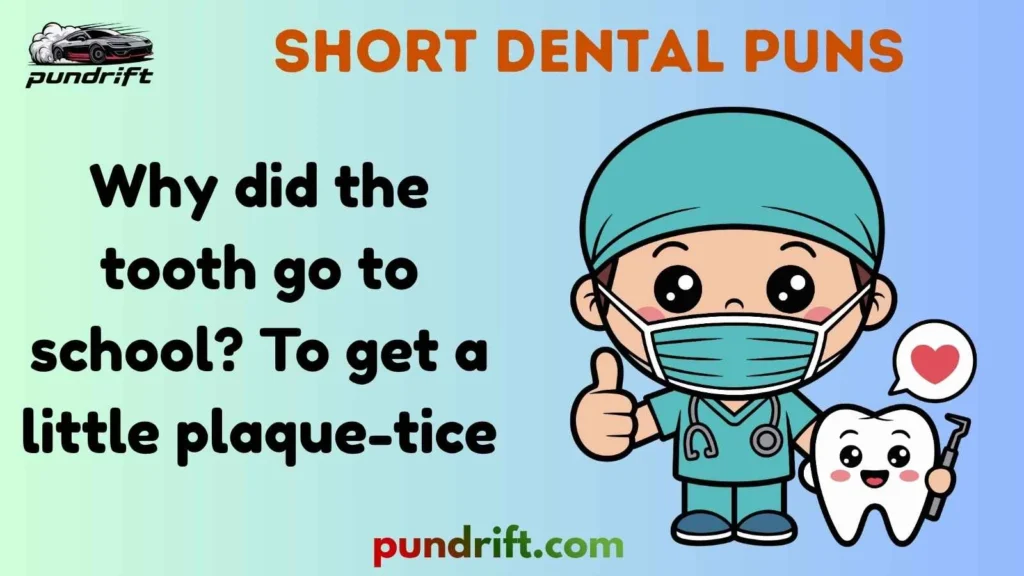 Silly Short Dental Puns