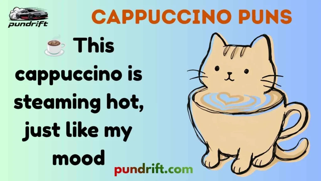 Clean Cappuccino Dad Puns