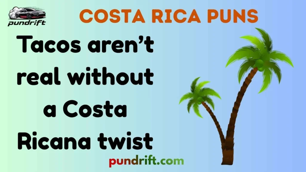 Clean Costa Rica Dad Puns