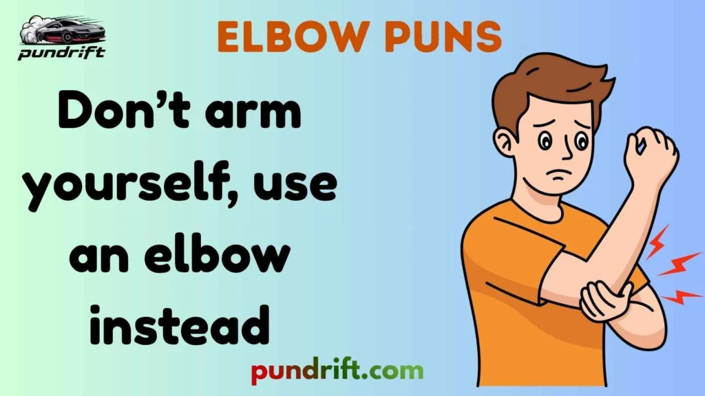 Clean Elbow Dad Puns