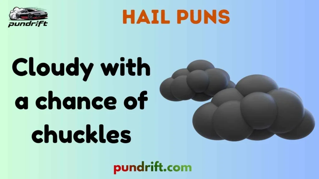 Clean Hail Dad Puns