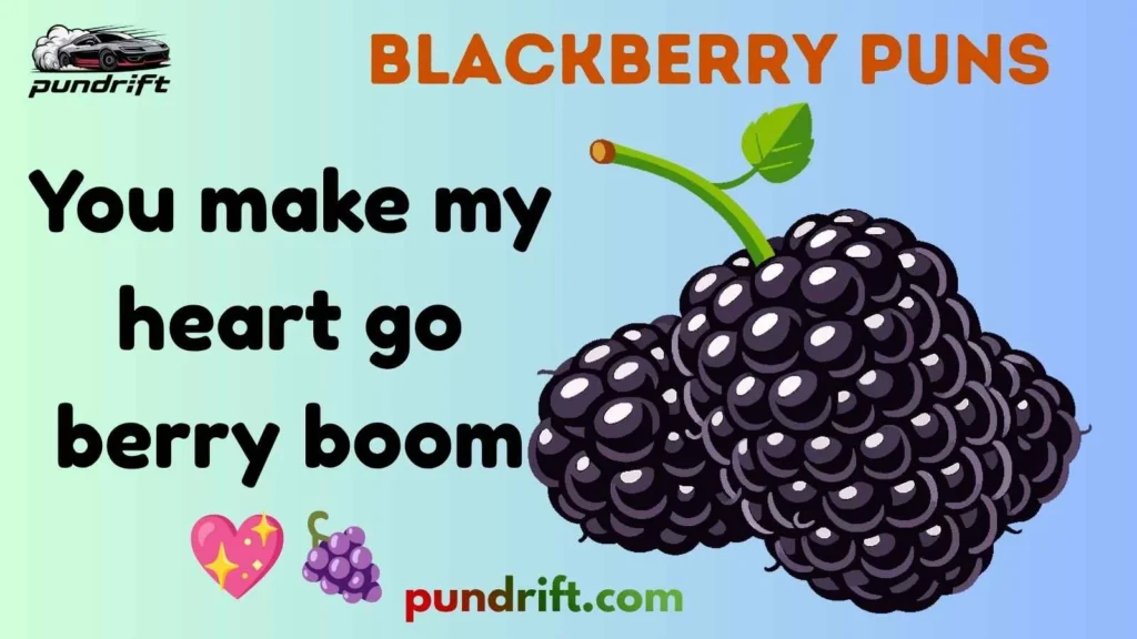 Cute Blackberry Puns