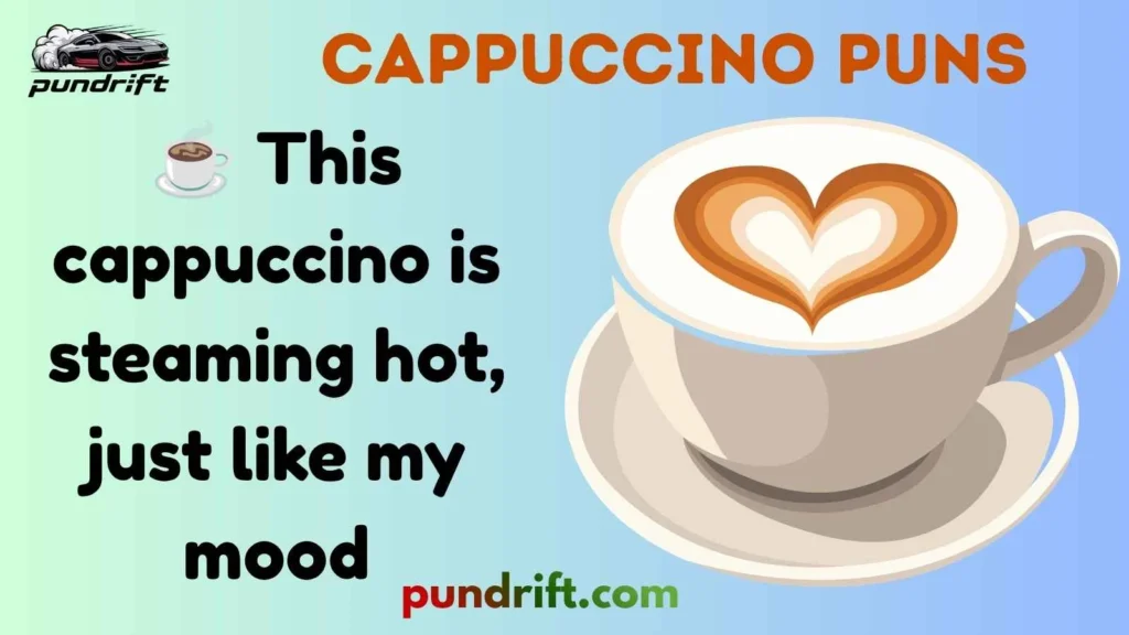 Funny Cappuccino Puns