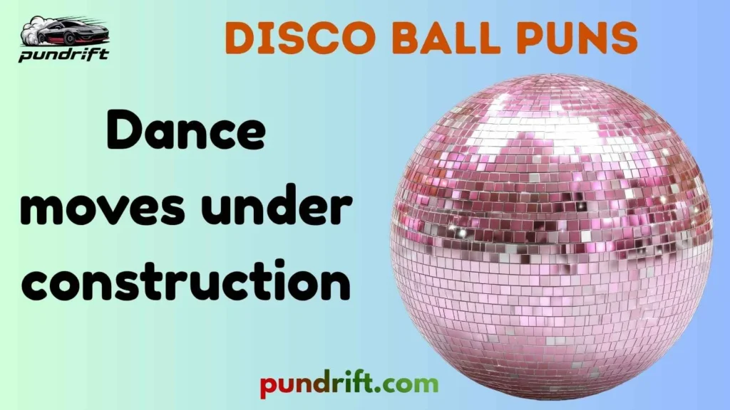 Funny Disco Ball Puns
