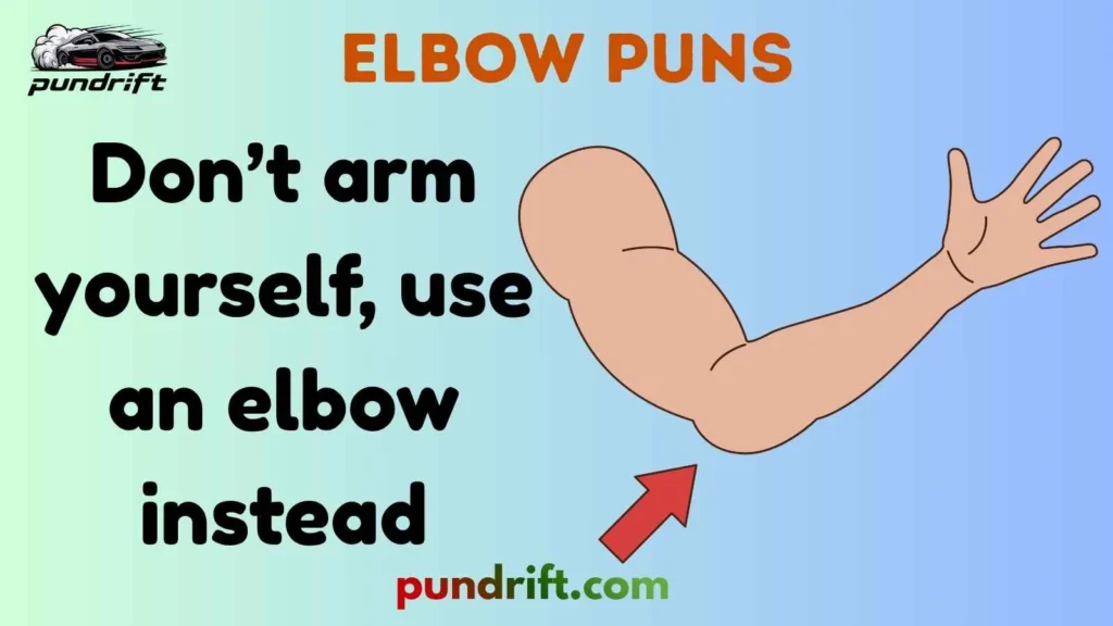 Funny Elbow Puns