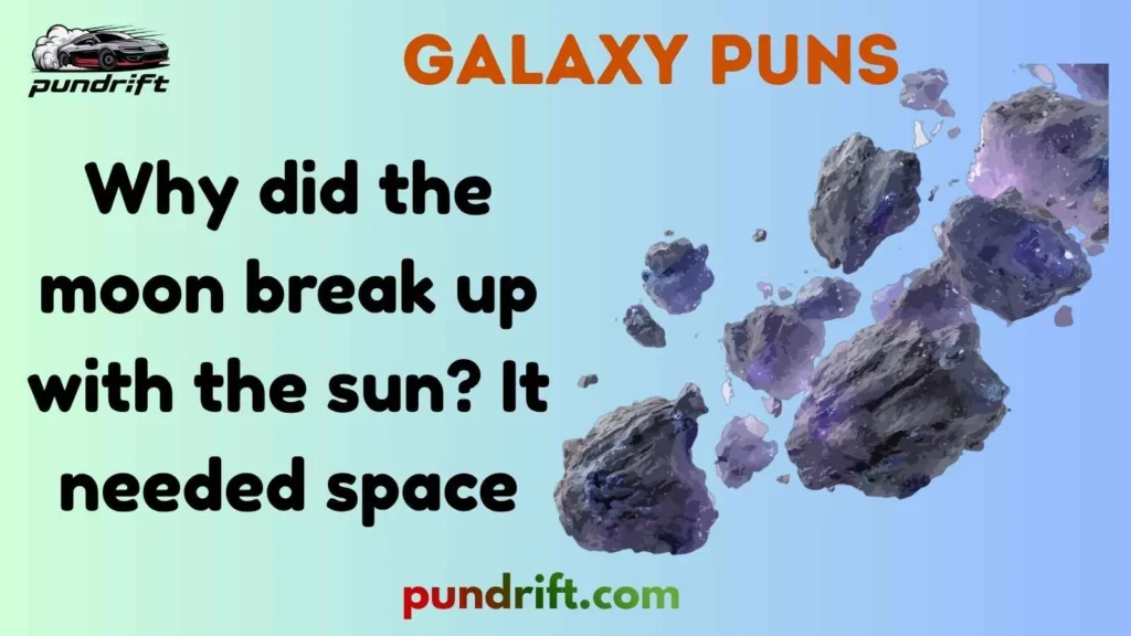 Funny Galaxy Puns