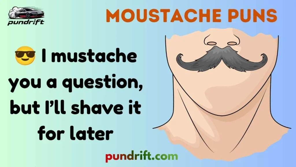 One-Liner Moustache Jokes