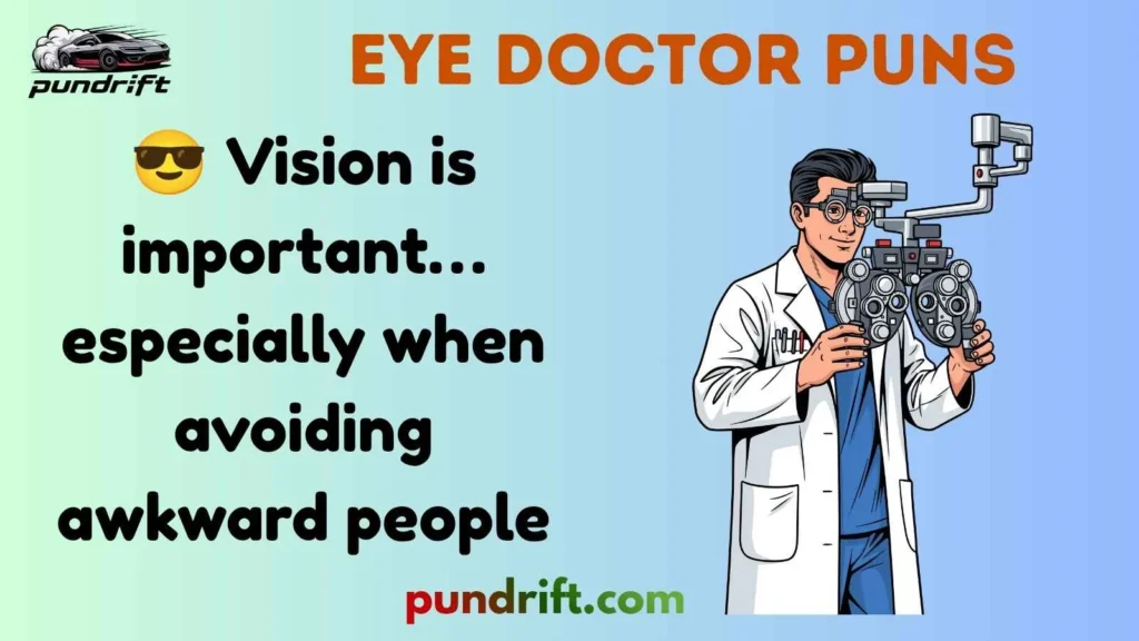 Short Eye Doctor Puns for Instagram