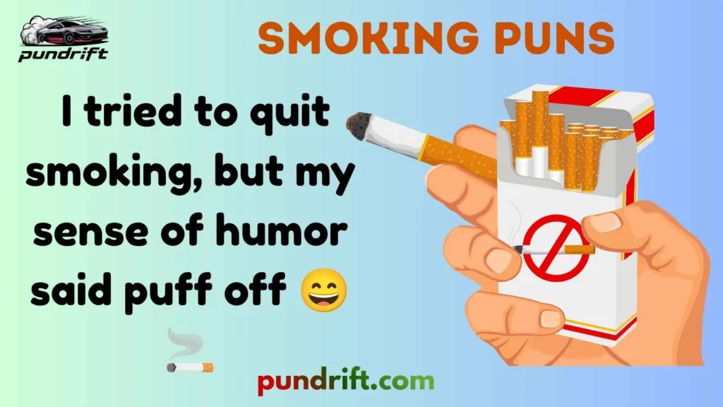 Short Smoking Puns for Instagram