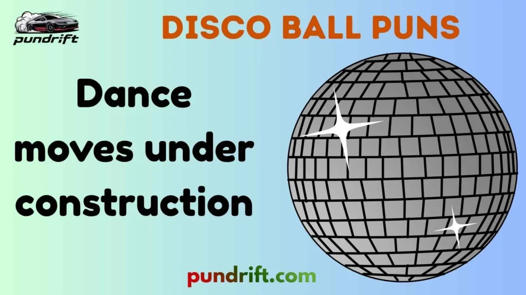 Silly Disco Ball Puns